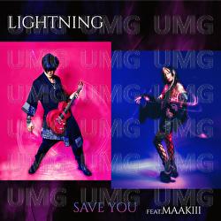 SAVE YOU - LIGHTNING, MAAKIII