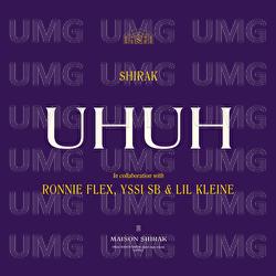 UHUH - $hirak, Ronnie Flex, Yssi SB
