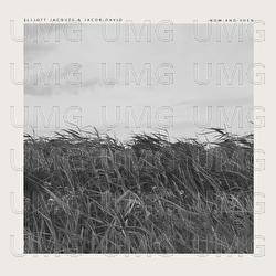 Now and Then - Elliott Jacqu&eacute;s, Jacob David