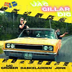 Jag Gillar Dig - JONE, Daskeladden, MC Gr&uuml;ber