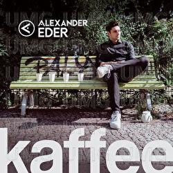 Kaffee - Alexander Eder