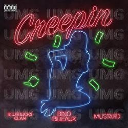 CREEPIN - Bino Rideaux, BlueBucksClan, Mustard