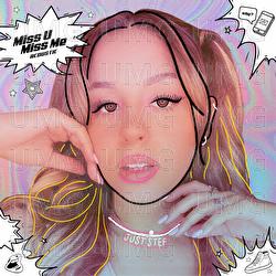 Miss U Miss Me - Just Stef