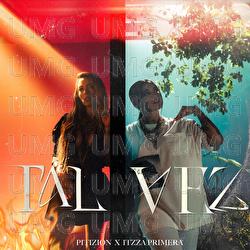 Tal Vez - Pitizion, Itzza Primera