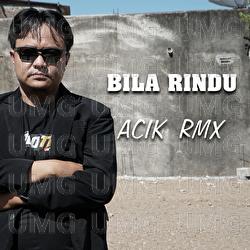 Bila Rindu - Acik RMX