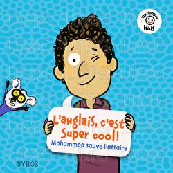 L'anglais, c'est super cool ! Mohammed sauve l'affaire - Tip Tongue Kids