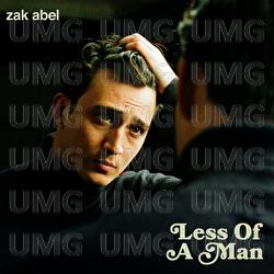 Less Of A Man - Zak Abel