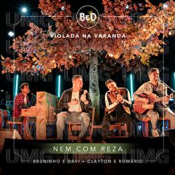 Nem Com Reza - Bruninho & Davi, Clayton & Rom&aacute;rio