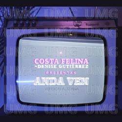 Anda Ven - Costa Felina, Denise Guti&eacute;rrez