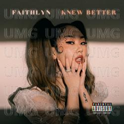 knew better. - Faithlyn
