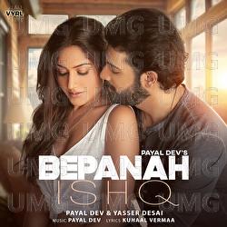Bepanah Ishq - Payal Dev, Yasser Desai