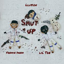 Shut Up - LLusion, Freddie Dredd, Lil Toe