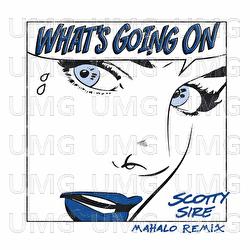 What's Going On - Scotty Sire, Mahalo