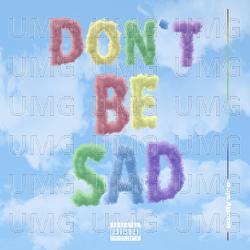 Don't Be Sad - Scotty Sire