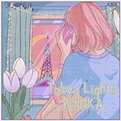 Tokyo Lights - YUKIKA