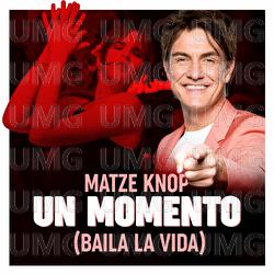 UN MOMENTO (Baila la vida) - Matze Knop