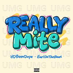 ReallyMite - HDBeenDope, Earl on the Beat