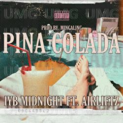 Pina Colada - IYB Midnight, Airliftz