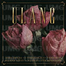 Ulang - TUJULOCA, Alan D, Axel Jonas