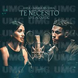 Te Necesito - KHEA, Maria Becerra