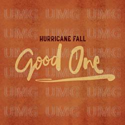 Good One - Hurricane Fall