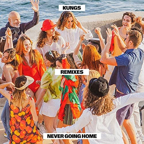 Never Going Home - Kungs, Toby Romeo