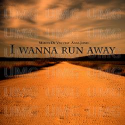 I Wanna Run Away - Marcel De Van, Anna Jones