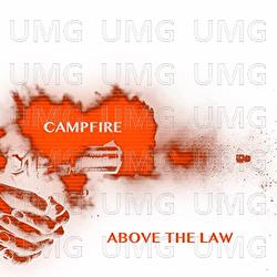 Above The Law - Campfire