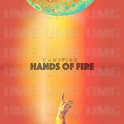 Hands Of Fire - Campfire