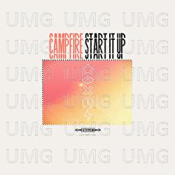 Start It Up - Campfire