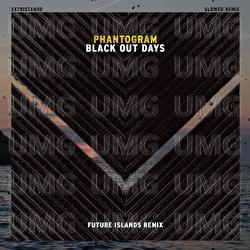 Black Out Days - Phantogram, xxtristanxo, Slowed Radio