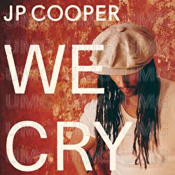 We Cry - JP Cooper