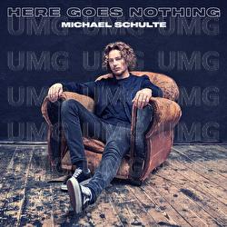 Here Goes Nothing - Michael Schulte