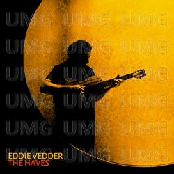 The Haves - Eddie Vedder