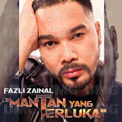 Mantan Yang Terluka - Fazli Zainal