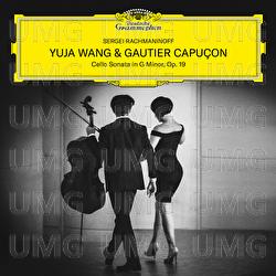 Rachmaninoff: Cello Sonata in G Minor, Op. 19 - Gautier Capuçon, Yuja Wang
