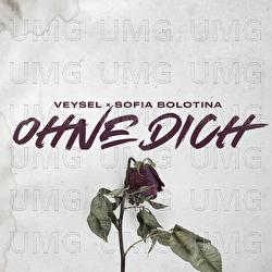 Ohne Dich - Veysel, Sofia Bolotina