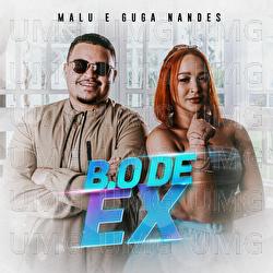 B.O De Ex - Malu, Guga Nandes