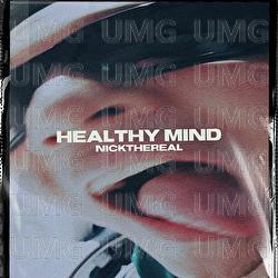 HEALTHY MIND - NICKTHEREAL