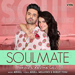 Soulmate - Akull, Aastha Gill