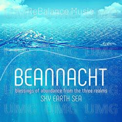 BEANNACHT - Blessings of Abundance from the Three Realms: Sky, Earth, Sea