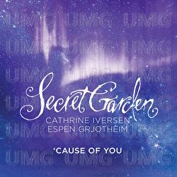 'Cause Of You - Secret Garden, Cathrine Iversen, Espen Grjotheim