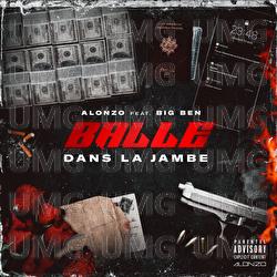 Balle dans la jambe - Alonzo, Big Ben