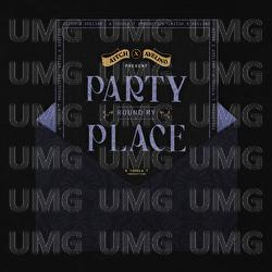 Party Round My Place - Aitch,  Avelino, Toddla T