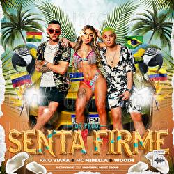 Senta Firme - Kaio Viana, MC Mirella, Woody