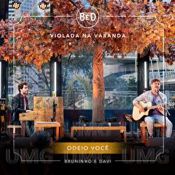 Odeio Voc&ecirc; - Bruninho & Davi