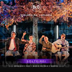 Solteirei - Bruninho & Davi, Marco Antonio & Gabriel