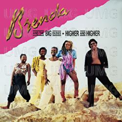 Higher & Higher - Brenda & The Big Dudes