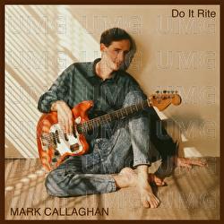 Do It Rite - Mark Callaghan