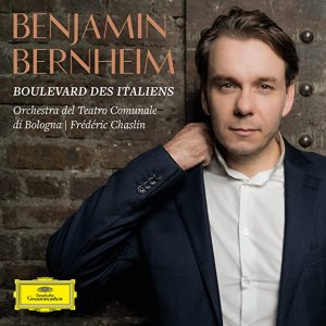 Boulevard des Italiens - Benjamin Bernheim, Orchestra del Teatro Comunale di Bologna, Frédéric Chaslin